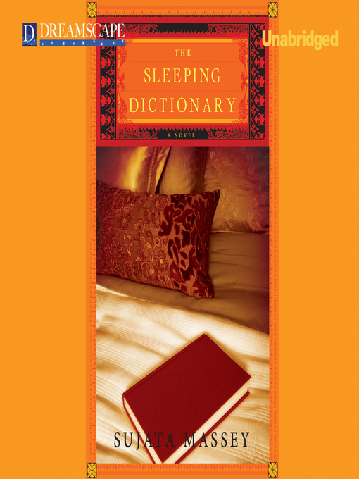 Title details for The Sleeping Dictionary by Sujata Massey - Available